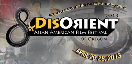 DISORIENT 2013 – Asian American Film Festival of Oregon